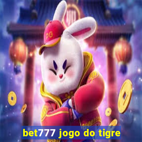 bet777 jogo do tigre